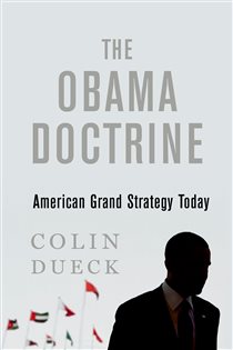 Book cover: The Obama Doctrine, by Colin Dueck (preview)