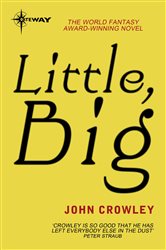 Book cover: Little, Big, by John Crowley (preview)
