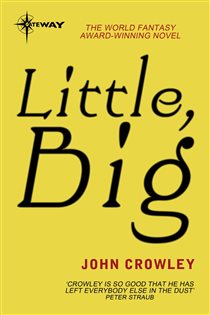 Book cover: Little, Big, by John Crowley (preview)