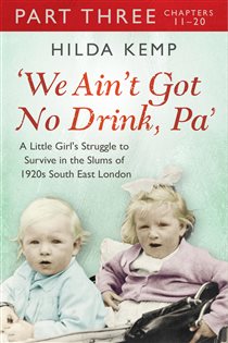 Book cover: 'We Ain't Got No Drink, Pa': Part 3, by Hilda Kemp (preview)