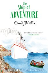 Book cover: The Ship of Adventure (Book 6 of The Adventure Series) by Enid Blyton (preview)
