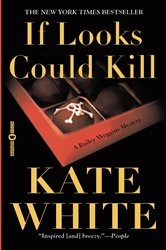 Book cover: If Looks Could Kill, by Kate White (preview)
