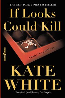 Book cover: If Looks Could Kill, by Kate White (preview)