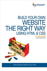 Build Your Own Website The Right Way Using HTML &amp; CSS: Start Building Websites Like a Pro!