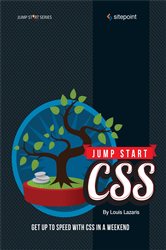 Jump Start CSS: Get Up to Speed With CSS in a Weekend