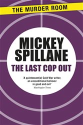 Book cover: The Last Cop Out (Book 670 of Murder Room) by Mickey Spillane (preview)