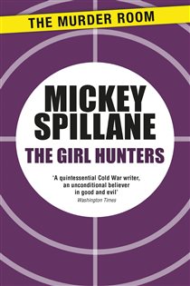Book cover: The Girl Hunters, by Mickey Spillane (preview)