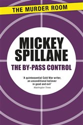 Book cover: The By-Pass Control, by Mickey Spillane (preview)