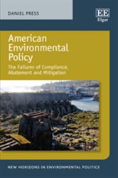 American Environmental Policy: The Failures of Compliance, Abatement and Mitigation