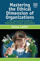 Mastering the Ethical Dimension of Organizations: A Self-Reflective Guide to Developing Ethical Astuteness