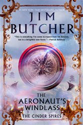 Book cover: The Aeronaut's Windlass (Book 1 of The Cinder Spires) by Jim Butcher (preview)