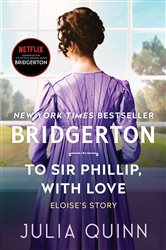Book cover: To Sir Phillip, With Love (Book 5 of Bridgertons) by Julia Quinn (preview)