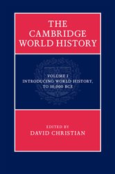 Book cover: The Cambridge World History: Volume 1, Introducing World History, to 10,000 BCE, edited by David Christian (preview)
