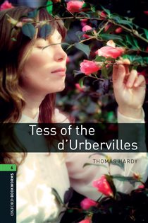 Book cover: Tess of the d'Urbervilles Level 6 Oxford Bookworms Library, by Thomas Hardy (preview)