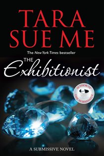 Book cover: The Exhibitionist: Submissive 6, by Tara Sue Me (preview)