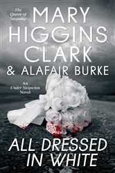Book cover: All Dressed in White (Book 3 of An Under Suspicion Novel) by Mary Higgins Clark (preview)