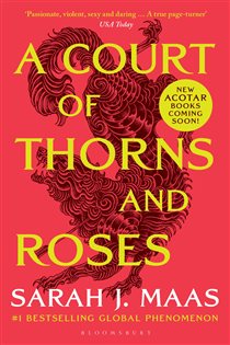 Book cover: A Court of Thorns and Roses (Book 1 of A Court of Thorns and Roses) by Sarah J. Maas (preview)