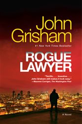 Book cover: Rogue Lawyer, by John Grisham (preview)