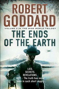 Book cover: The Ends of the Earth (Book 3 of The Wide World Trilogy) by Robert Goddard (preview)