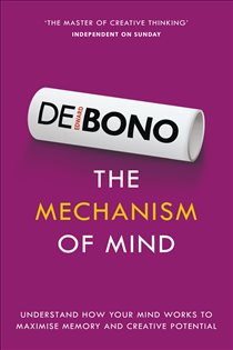 Book cover: The Mechanism of Mind, by Edward de Bono (preview)