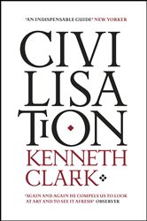 Book cover: Civilisation, by Kenneth Clark (preview)