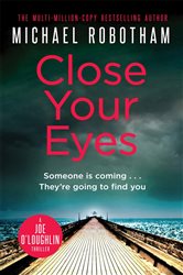 Book cover: Close Your Eyes (Book 8 of Joe O'Loughlin) by Michael Robotham (preview)