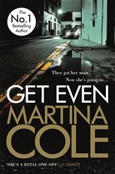 Book cover: Get Even, by Martina Cole (preview)