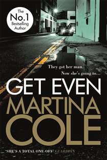 Book cover: Get Even, by Martina Cole (preview)