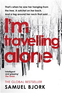 Book cover: I'm Travelling Alone (Book 1 of Munch and Krüger) by Samuel Bjork (preview)