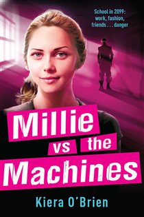 Book cover: Millie vs the Machines, by Kiera O'Brien (preview)