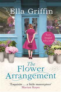 Book cover: The Flower Arrangement, by Ella Griffin (preview)
