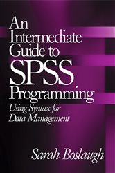 An Intermediate Guide to SPSS Programming: Using Syntax for Data Management