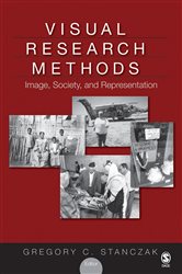 Visual Research Methods: Image, Society, and Representation