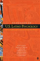 Handbook of U.S. Latino Psychology: Developmental and Community-Based Perspectives