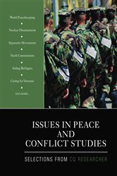Issues in Peace and Conflict Studies: Selections From CQ Researcher