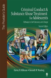 Criminal Conduct and Substance Abuse Treatment for Adolescents: Pathways to Self-Discovery and Change: The Provider&#x2032;s Guide