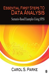 Essential First Steps to Data Analysis: Scenario-Based Examples Using SPSS