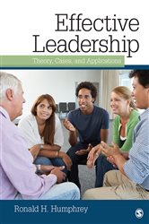 Effective Leadership: Theory, Cases, and Applications