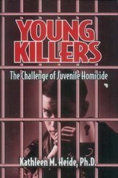 Young Killers: The Challenge of Juvenile Homicide