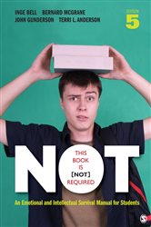 This Book Is Not Required: An Emotional and Intellectual Survival Manual for Students