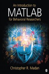 An Introduction to MATLAB for Behavioral Researchers