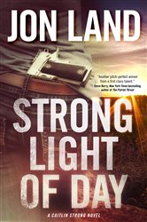 Strong Light of Day: A Caitlin Strong Novel
