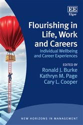 Flourishing in Life, Work and Careers: Individual Wellbeing and Career Experiences