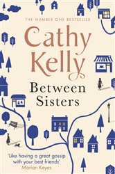 Book cover: Between Sisters, by Cathy Kelly (preview)