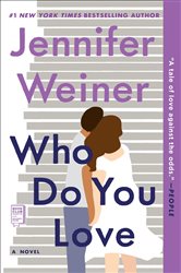 Book cover: Who Do You Love, by Jennifer Weiner (preview)