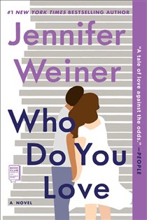 Book cover: Who Do You Love, by Jennifer Weiner (preview)