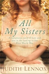 All My Sisters: A sumptuous wartime novel of love and loss