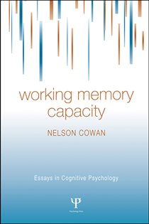 Book cover: Working Memory Capacity, by Nelson Cowan (preview)