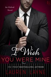 I Wish You Were Mine: An Oxford Novel