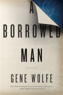 Book cover: A Borrowed Man, by Gene Wolfe (preview)